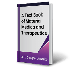 A Text Book of Materia Medica and Therapeutics by A.C. Cowperthwaite Book