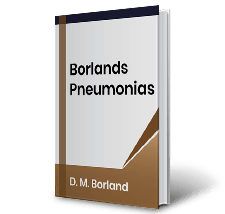 Borlands Pneumonias by D.M. Borland