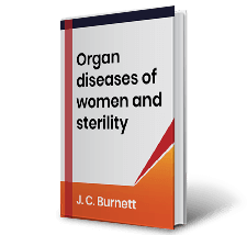 Organ diseases of women and sterility by J.C. Burnett