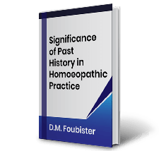 Significance of Past History in Homoeopathic Practice by D.M. Foubister Book