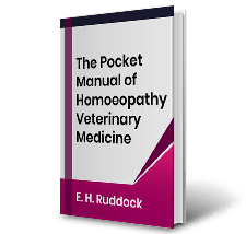 The Pocket Manual of Homoeopathy Veterinary Medicine by E.H. Ruddock