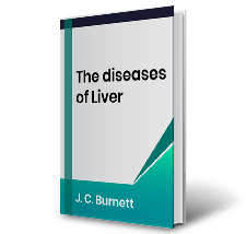 The diseases of Liver by J.C. Burnett