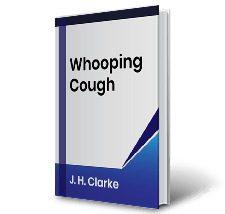 Whooping Cough by J.H. Clarke